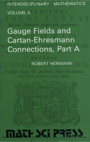 Hermann Gauge Fields and Cartan-Ehresmann Connections, Part A cover.png