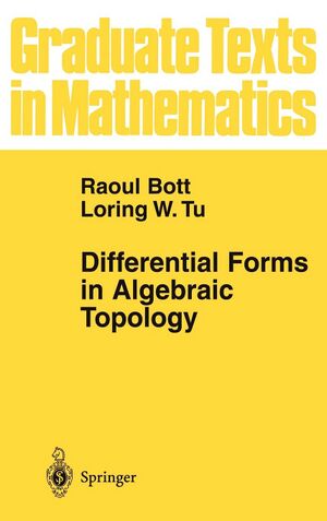 Bott and Tu Differential Forms in Algebraic Topology.jpg