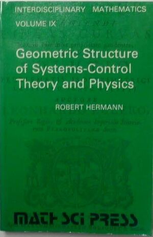 Hermann Geometric Structure of Systems-Control Theory and Physics cover.jpg